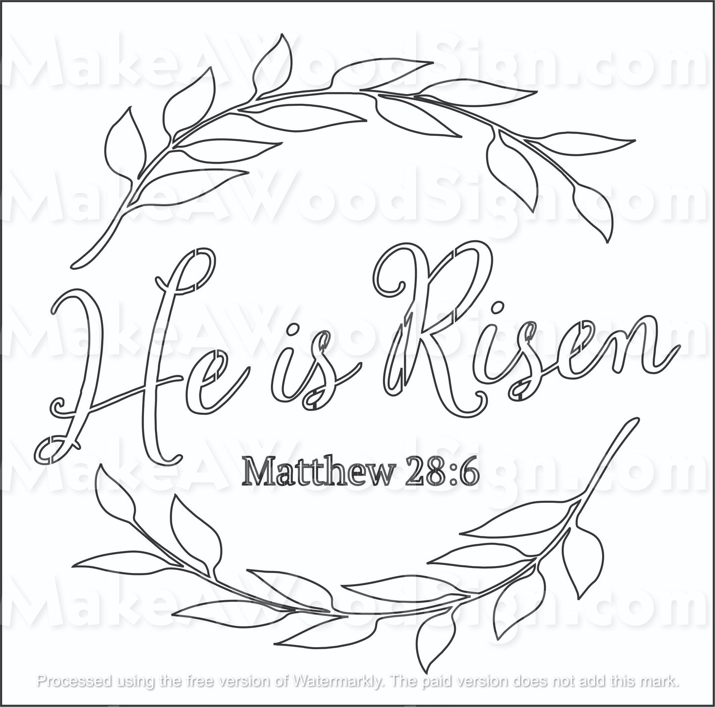He Is Risen Matthew 28:6 Stencil 4/25