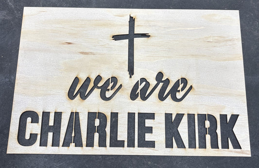 WE ARE CHARLIE KIRK