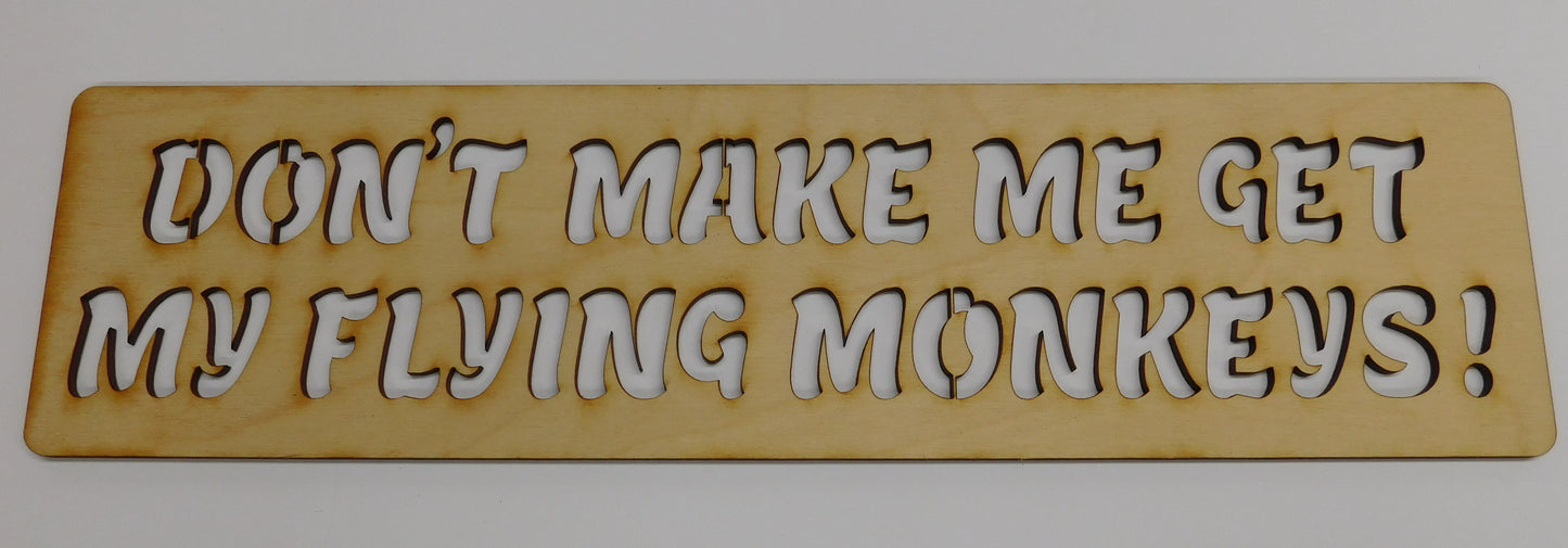 Don't Make Me Get My Flying Monkeys Layout Stencil