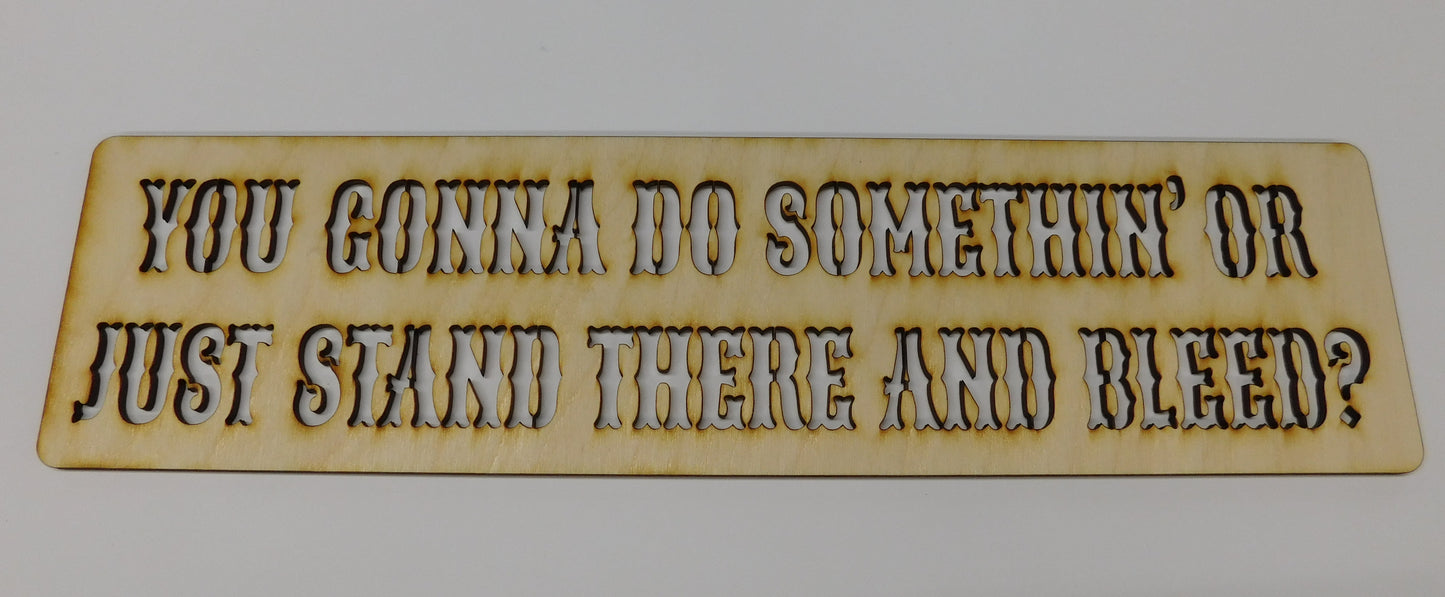 Just Stand There And Bleed Layout Stencil