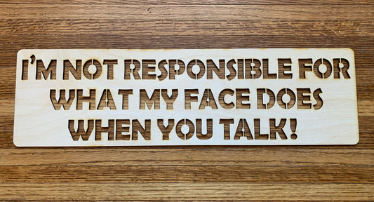 I'm Not Responsible For What My Face Does When You Talk Layout Stencil