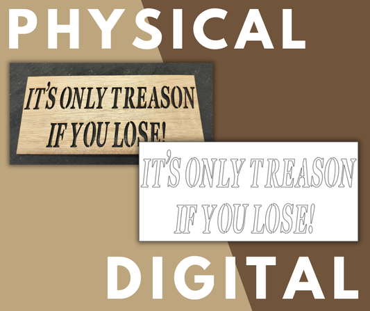 It's Only Treason If You Lose Stencil