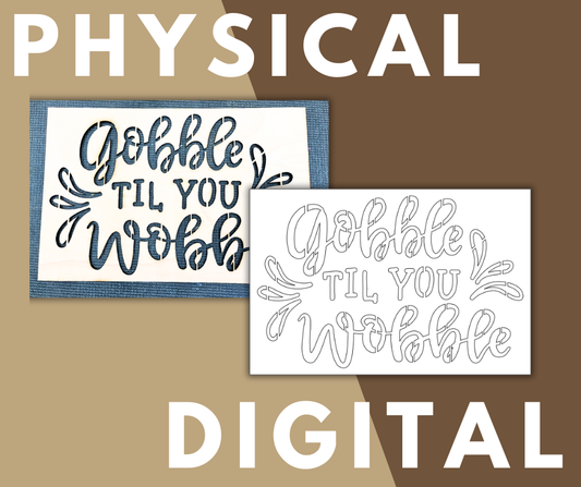 Gobble Til You Wobble Stencil