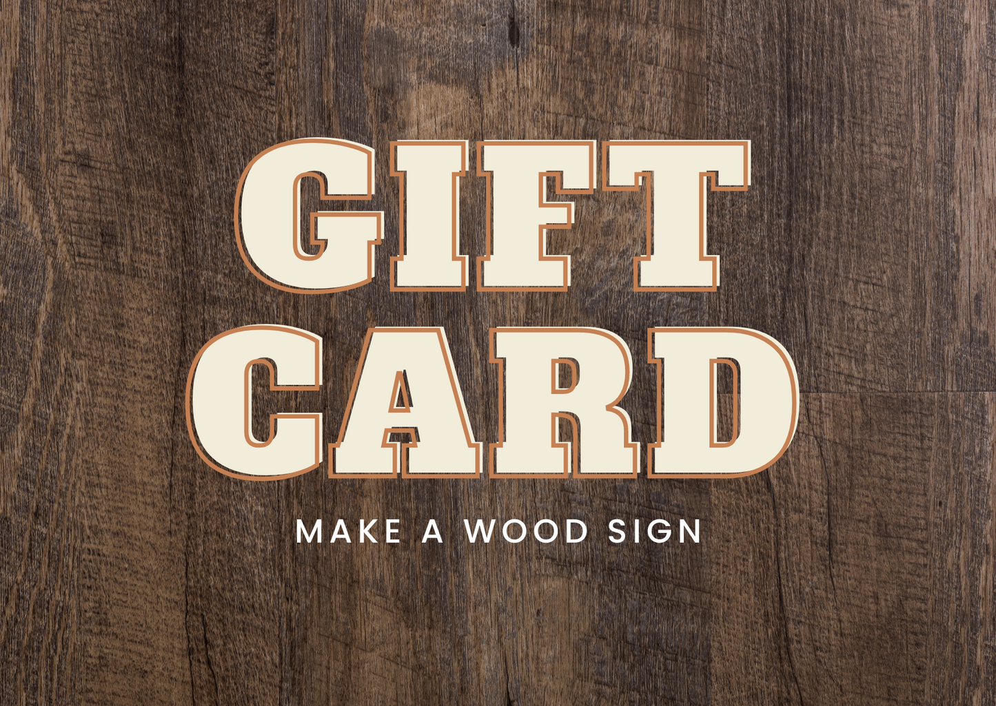 Make a Wood Sign Gift Card