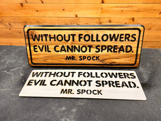 WITHOUT FOLLOWERS EVIL CANNOT SPREAD LAYOUT STENCIL